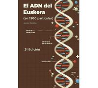 Javier Goitia Blanco El ADN del Euskera (en 1500 partículas) (Tascabile)