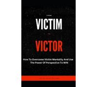 Javier Javon Williams From Victim To Victor (Tascabile)