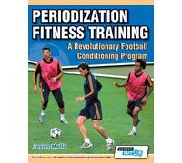 Javier Mallo Periodization Fitness Training - A Revolutionary Footba (Tascabile)