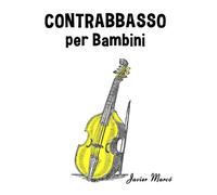 Javier Marcó Contrabbasso per Bambini (Tascabile) Spartiti Per Bambini