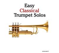 Javier Marcó Easy Classical Trumpet Solos (Tascabile)