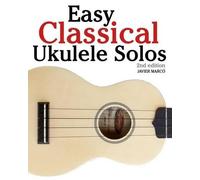 Javier Marcó Easy Classical Ukulele Solos (Tascabile)