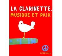 Javier Marcó La Clarinette, Musique et Paix (Tascabile)