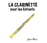 Javier Marcó La Clarinette pour les enfants (Tascabile)