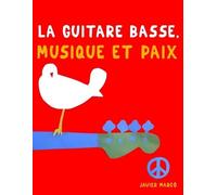 Javier Marcó La Guitare Basse, Musique et Paix (Tascabile)