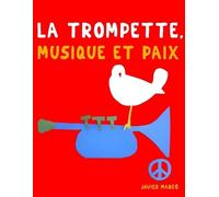 Javier Marcó La Trompette, Musique et Paix (Tascabile)