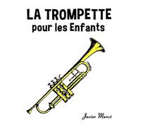 Javier Marcó La Trompette pour les enfants (Tascabile)