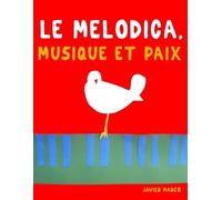 Javier Marcó Le Melodica, Musique et Paix (Tascabile)