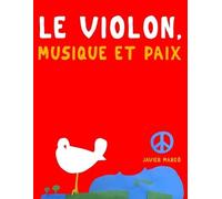 Javier Marcó Le Violon, Musique et Paix (Tascabile)