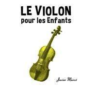 Javier Marcó Le Violon pour les enfants (Tascabile)