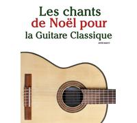 Javier Marcó Les chants de Noël pour la Guitare Classique (Tascabile)