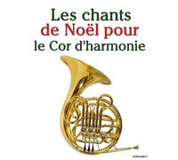 Javier Marcó Les chants de Noël pour le Cor d'harmonie (Tascabile)
