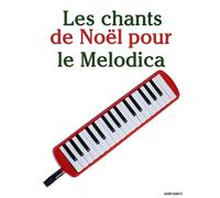 Javier Marcó Les chants de Noël pour le Melodica (Tascabile)