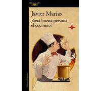 Javier Marías ¿Será buena persona el cocinero? / Could the Cook Be a (Tascabile)