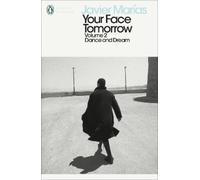 Javier Marías Your Face Tomorrow, Volume 2 (Tascabile) Penguin Modern Classics