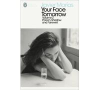 Javier Marías Your Face Tomorrow, Volume 3 (Tascabile) Penguin Modern Classics