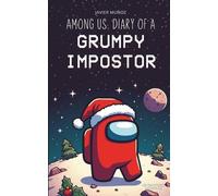 Javier Muñoz Ruiz Among Us. Diary of a Grumpy Impostor (Tascabile)
