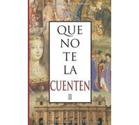 Javier Olivera Ravasi Que no te la cuenten II (Tascabile) Que No Te la Cuenten