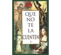 Javier P Olivera Ravasi Que no te la cuenten 1 (Tascabile) Que No Te la Cuenten