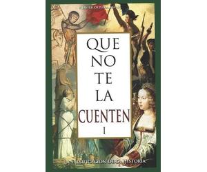 Javier P Olivera Ravasi Que no te la cuenten 1 (Tascabile) Que No Te la Cuenten