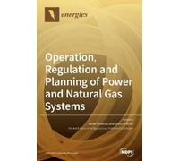 Javier Reneses A Operation, Regulation and Planning of Power and Natural (Book)