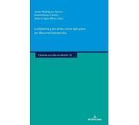 Javier Rodr&iac La historia y las artes como ejes para un dis (Copertina rigida)