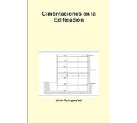 Javier Rodriguez Val Cimentaciones En La Edificacion (Tascabile)