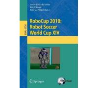 Javier Ruiz-del-Solar Eric Chown Paul RoboCup 2010: Robot Soccer Wo (Tascabile)