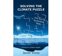 Javier Vinós Solving the Climate Puzzle (Copertina rigida)