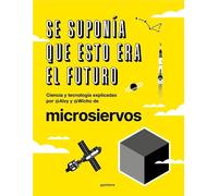 Javier (Wicho) Se suponía que esto era el futuro. Ciencia y (Copertina rigida)