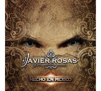Javier Y Su Artilleria Pesada Rosas - Hecho En Mexico