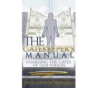 Javon Rahman Bertrand The Gatekeeper's Manual (Copertina rigida)