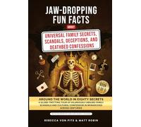Jaw-Dropping Fun Facts About Universal Family Secrets, Scandals, Deceptions, and Deathbed Confessions - Around the World in Eighty Secrets - A ... Confession in Monarchies across Cent