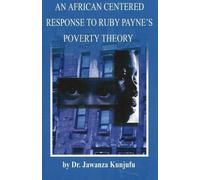 Jawanza Kunjufu An African Centered Response to Ruby Payne's Poverty (Tascabile)