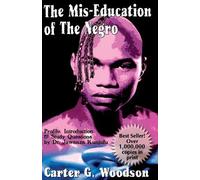 Jawanza Kunjufu Carter G. Woodson The Mis-Education of the Negro (Tascabile)