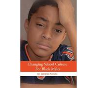 Jawanza Kunjufu Changing School Culture for Black Males (Tascabile)