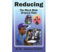 Jawanza Kunjufu Reducing the Black Male Dropout Rate (Tascabile)
