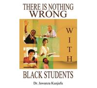 Jawanza Kunjufu There Is Nothing Wrong with Black Students (Tascabile)