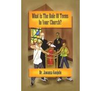 Jawanza Kunjufu What Is the Role of Teens in Your Church? (Tascabile)