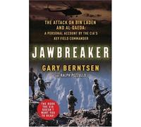 Jawbreaker: The Attack on Bin Laden and Al-Qaeda - a Personal Account by the CIA