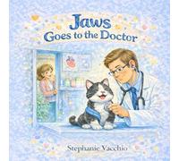 Jaws Goes to the Doctor: A Children's Story About Bravery and Doctor Visits