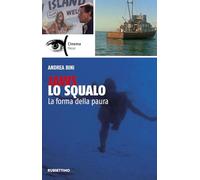 Jaws, Lo squalo. La forma della paura
