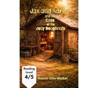 Jax and Adrian and the Case of the Jelly Doughnuts