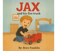 JAX: AND HIS FIRE TRUCK