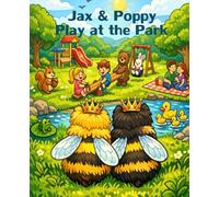 Jax & Poppy Play at the Park: By Mum and Milly