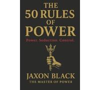 Jaxon Black The 50 RULES of POWER (Tascabile)