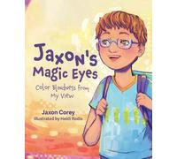 Jaxon Corey Jaxon's Magic Eyes: Color Blindness from My View (Copertina rigida)