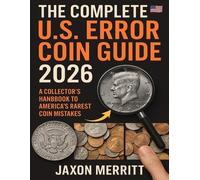 Jaxon Merritt The Complete U.S. Error Coin Guide 2026 (Tascabile)