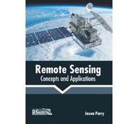 Jaxon Parry Remote Sensing: Concepts and Applications (Copertina rigida)
