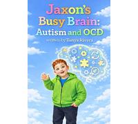 Jaxon's Busy Brain: Autism and OCD